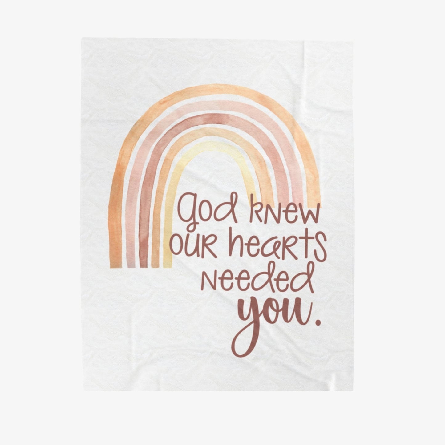 God Knew Our Hearts Needed You Rainbow Blanket