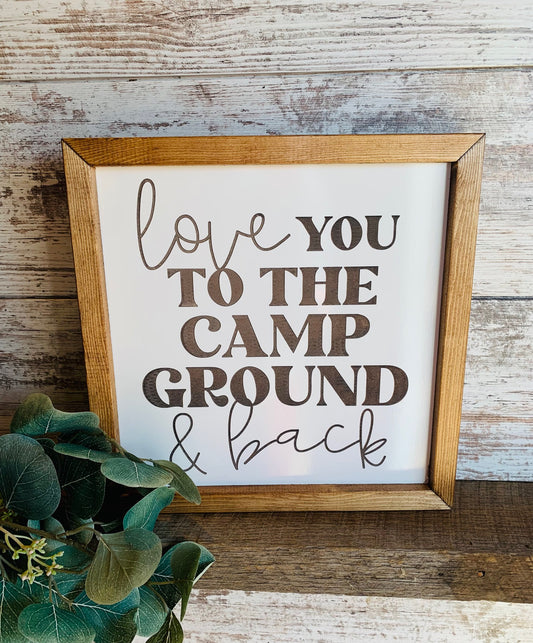 Love You To the Camp Ground and Back